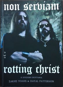 Non Serviam – Rotting Christ Η Επίσημη Βιογραφία