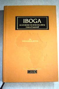 Iboga - La sociedad secreta del Bueti
