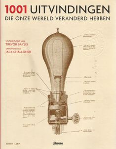 1001 Uitvindingen Die Onze Wereld Veranderd Hebben 