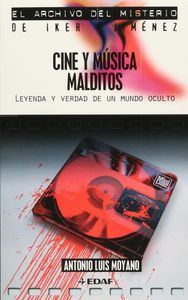 Cine y música malditos - Leyenda y verdad de un mundo oculto