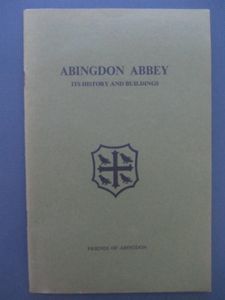 Abingdon Abbey: Its History and Buildings