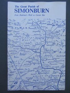 The Great Parish Of Simonburn: From Hadrian's Wall To Carter Bar