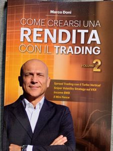 Come crearsi una rendita con il trading - Vol. 2