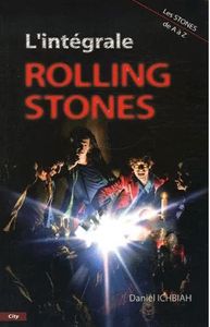 L'intégrale Rolling Stones (de A à Z)