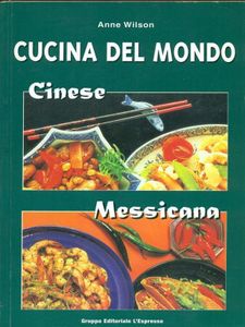 La Cucina Del Mondo - Cinese, Messicana