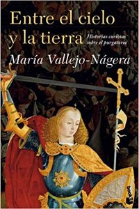 Entre el cielo y la tierra - Historias curiosas sobre el purgatorio