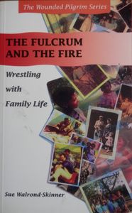 The Fulcrum and the Fire: Wrestling with Family Life