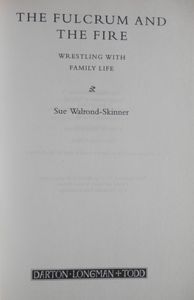 The Fulcrum and the Fire: Wrestling with Family Life