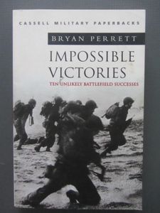 Impossible Victories: Ten Unlikely Battlefield Successes