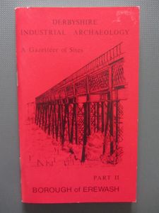 Derbyshire Industrial Archaeology: A Gazetteer of Sites: Part II - Borough of Erewash