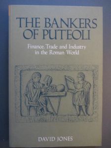 The Bankers Of Puteoli - Finance, Trade And Industry In The Roman World