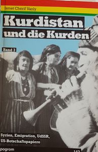 Kurdistan und die Kurden Band 3 - Syrien, Emigration, UdSSR, US-Botschaftspapiere