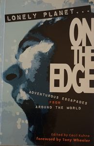 On the Edge: Adventurous Escapades from Around the World