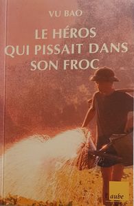 Le héros qui pissait dans son froc