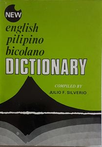 New English-Pilipino-Bicolano Dictionary