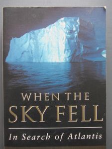 When The Sky Fell: In Search Of Atlantis
