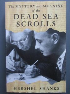 The Mystery And Meaning Of The Dead Sea Scrolls