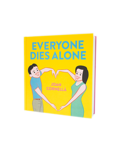Everyone Dies Alone