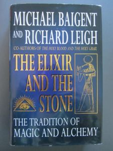 The Elixir And The Stone: The Tradition Of Magic And Alchemy