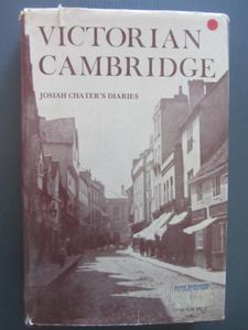 Victorian Cambridge: Josiah Chater's Diaries