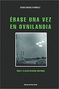 Érase una vez en Ovnilandia. Tomo I: La gran invasión marciana