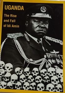 Uganda - The Rise and Fall of Idi Amin