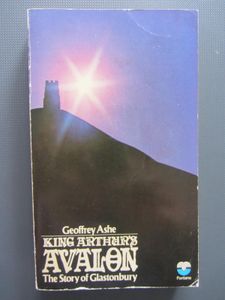 King Arthur's Avalon: The Story of Glastonbury