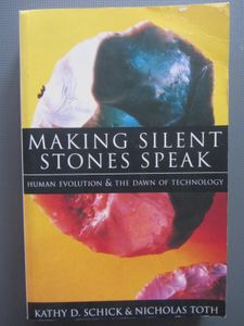 Making Silent Stones Speak: Human Evolution & The Dawn Of Technology