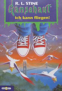 Gänsehaut # 31: Ich kann fliegen!