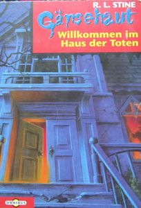 Gänsehaut # 2: Willkommen im Haus der Toten