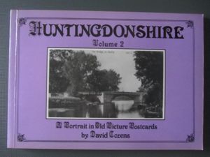 Huntingdonshire Volume 2: A Portrait In Old Picture Postcards