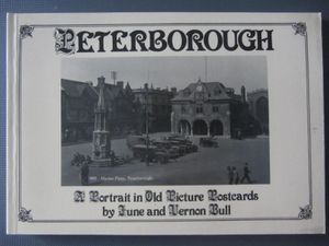 Peterborough: A Portrait In Old Picture Postcards