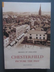 Chesterfield: Picture The Past
