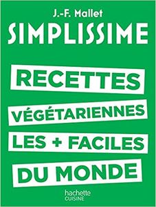 Simplissime: recettes végétariennes les + faciles du monde