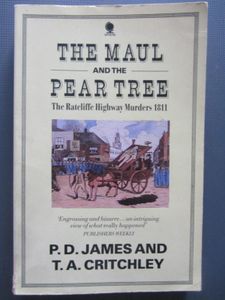 The Maul and the Pear Tree: The Ratcliffe Highway Murders, 1811