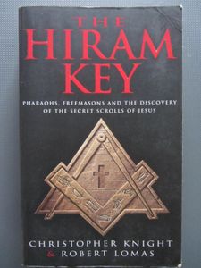The Hiram Key: Pharaohs, Freemasons And The Discovery Of The Secret Scrolls Of Jesus