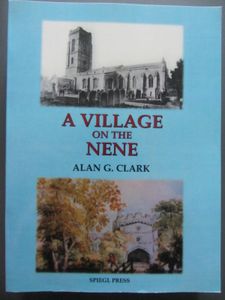 A Village on the Nene: Aspects of the Social and Economic History of the Village of Elton from Domesday Book to the Great War
