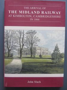 The Arrival Of The Midland Railway At Kimbolton, Cambridgeshire In 1866