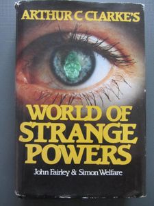 Arthur C. Clarke's World Of Strange Powers