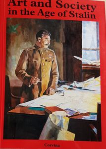 Art and Society in the Age of Stalin