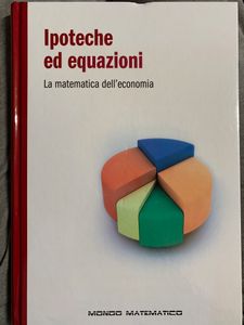 Ipoteche ed equazioni. La matematica dell'economia.