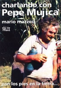 Charlando Con Pepe Mujica