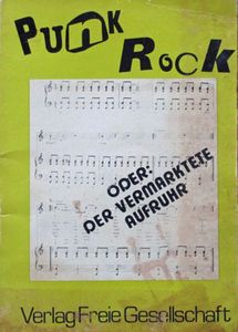 Punk Rock Oder: Der Vermarktete Aufruhr