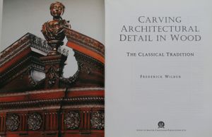 Carving architectural detail in wood The classical tradition