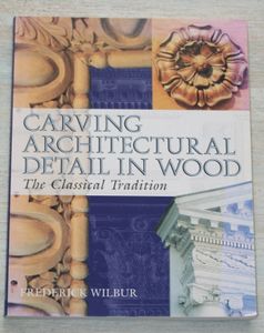Carving architectural detail in wood The classical tradition