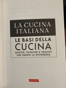 La Cucina Italiana. Le basi della cucina. Ricette, tecniche e trucchi che fanno la differenza