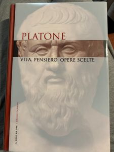 Platone. Vita, Pensiero, Opere Scelte