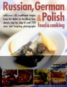 Russian, German & Polish Food & Cooking