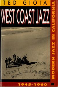 West Coast Jazz - Modern Jazz In California1945 - 1960