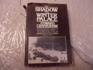 The Shadow of the Winter Palace: Russia's Drift to Revolution 1825-1917